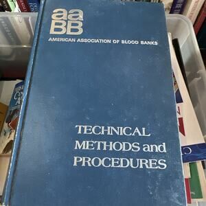 Technical Methods and Procedures of the American‎ Association of Blood Banks.